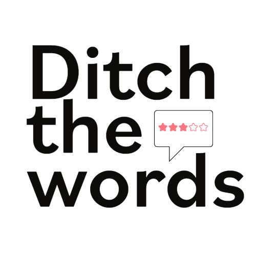 Ditch the Words
